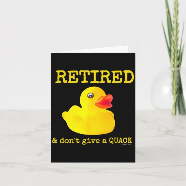 Retirement Funny Retired I Don't Give A Quack Rubb Card (Front)
