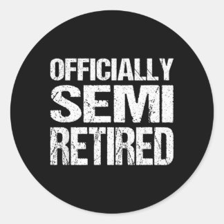 Retirement Gear Semi Retired Funny Classic Round Sticker