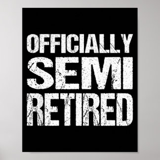 Retirement Gear Semi Retired Funny Poster
