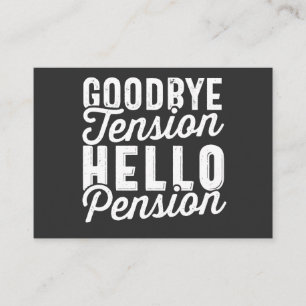 Retirement Gift, Goodbye Tension Hello Pension Business Card