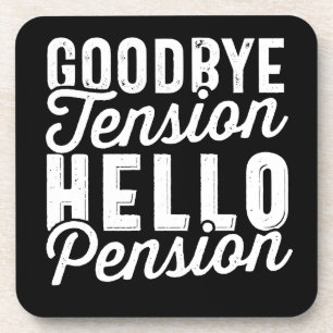 Retirement Gift, Goodbye Tension Hello Pension Coaster