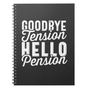 Retirement Gift, Goodbye Tension Hello Pension Notebook