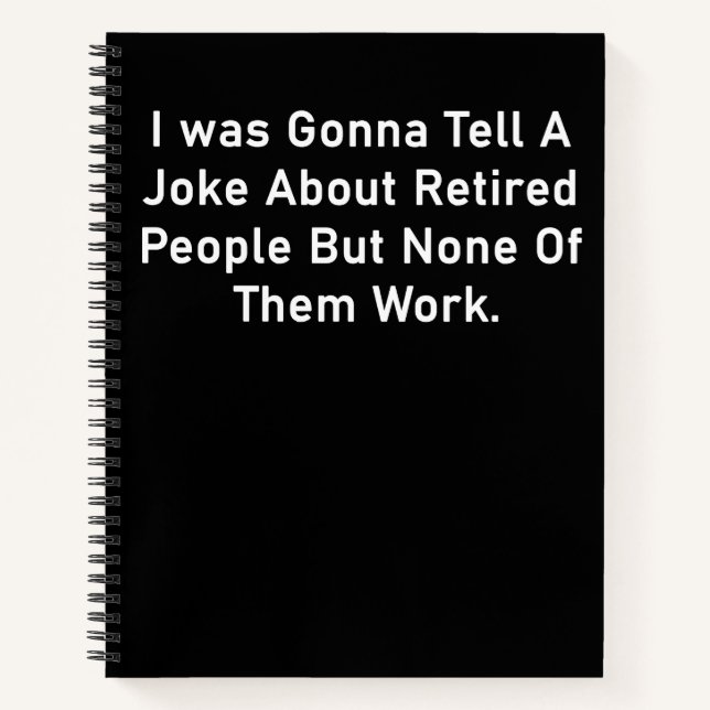 Retirement Gifts for Women Funny Notebook, Nurse  Notebook (Front)