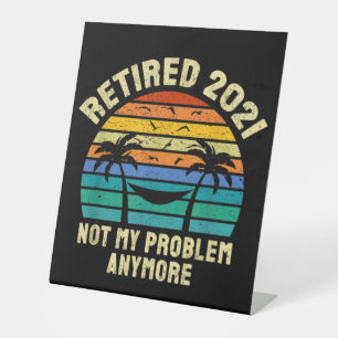 Retirement Gifts Vintage Retired 2021 Pedestal Sign