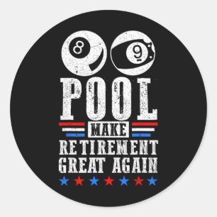 Retirement Great Retired Pool Player Billiards 8 L Classic Round Sticker