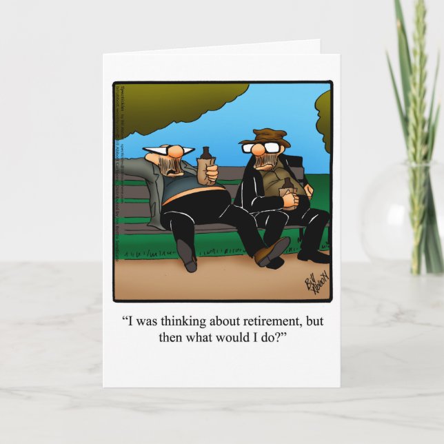 Retirement Humour Greeting Card (Front)