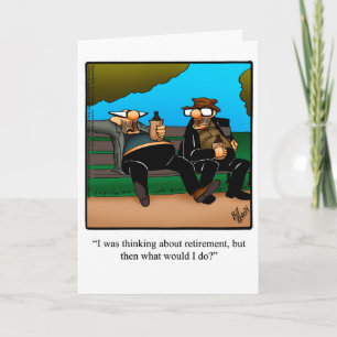 Retirement Humour Greeting Card