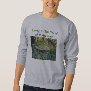 Retirement Humour Lake Turtle Photo Nature Wildlif Sweatshirt