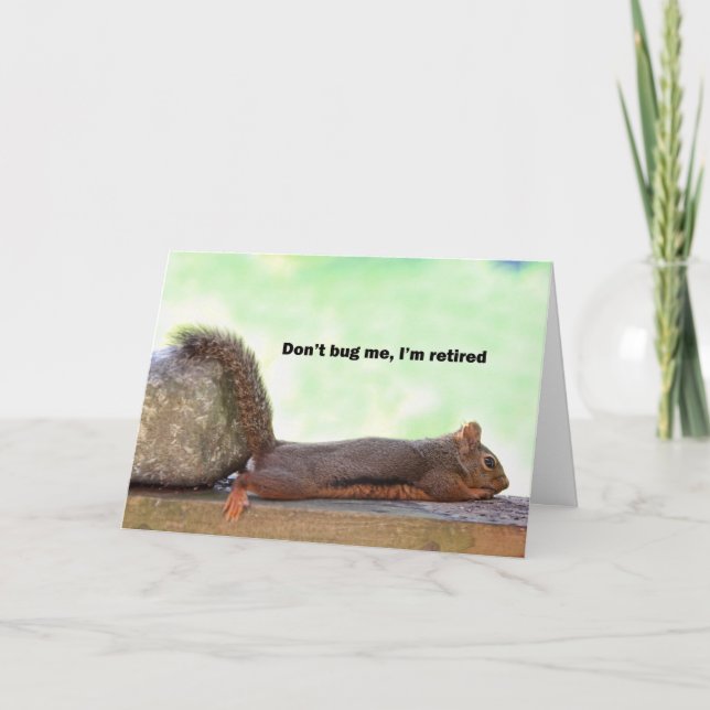 Retirement Humour Squirrel Card (Front)
