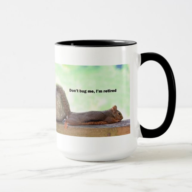 Retirement Humour Squirrel Mug (Right)