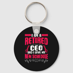 Retirement I'm A Retired Ceo Key Ring