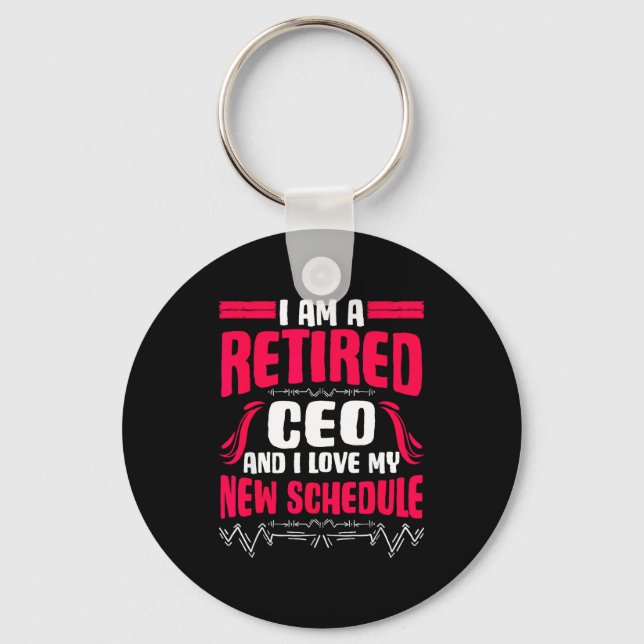 Retirement I'm A Retired Ceo  Key Ring (Front)