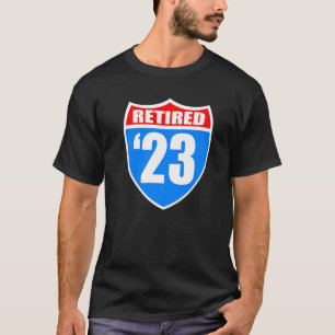 Retirement Interstate 23 Retired 2023 Road Trucker T-Shirt