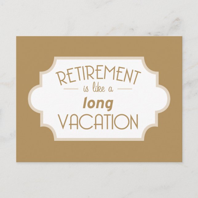 Retirement is like a long vacation postcard (Front)