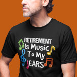 Retirement Is Music Colourful Musical Notes Retire<br><div class="desc">Great gift for anyone you know who's retiring this year after years of hard work and if they're looking forward to enjoying life as a retiree</div>