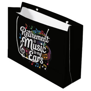 Retirement Is Music To My Ears Large Gift Bag