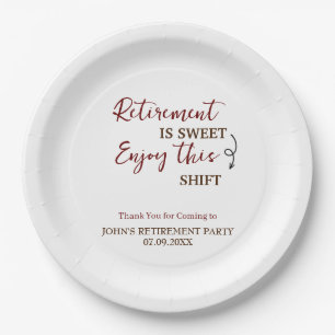 Retirement Is Sweet Enjoy This Shift Retirement Paper Plate