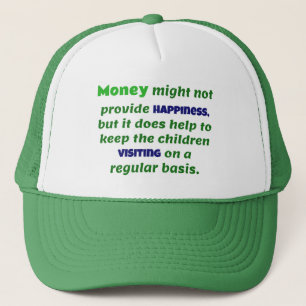Retirement Joke Money Keeps The Kids Visiting Trucker Hat