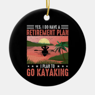 Retirement Kayaking Plan Ceramic Ornament
