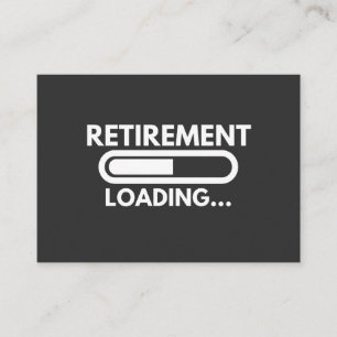 RETIREMENT LOADING BUSINESS CARD