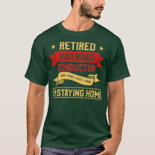 Retirement Locomotive Gift For Railroad Conductor  T-Shirt
