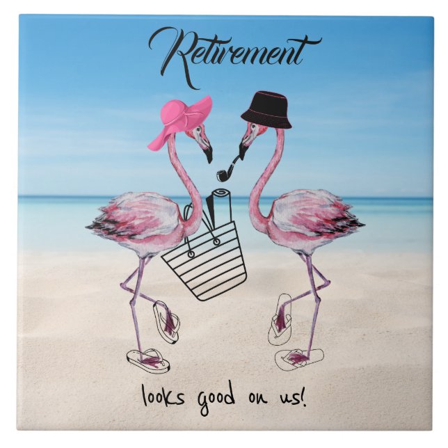 Retirement looks good on us! Flamingo on Beach Ceramic Tile (Front)