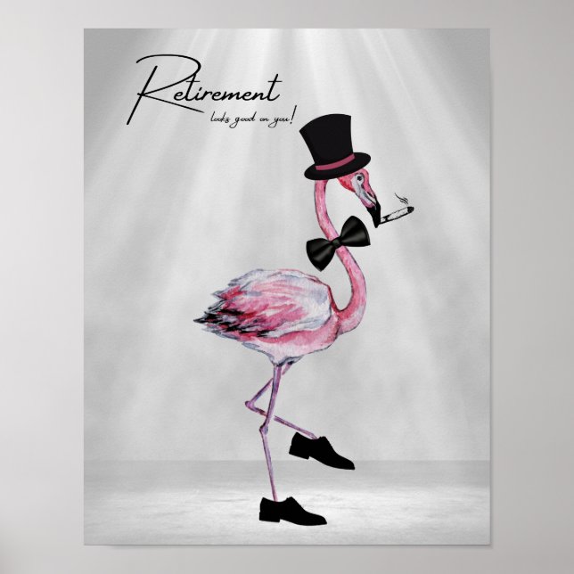 Retirement looks good on you! Dapper Pink Flamingo Poster (Front)