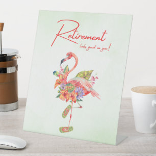 Retirement looks good on you! Tropical Flamingo Pedestal Sign