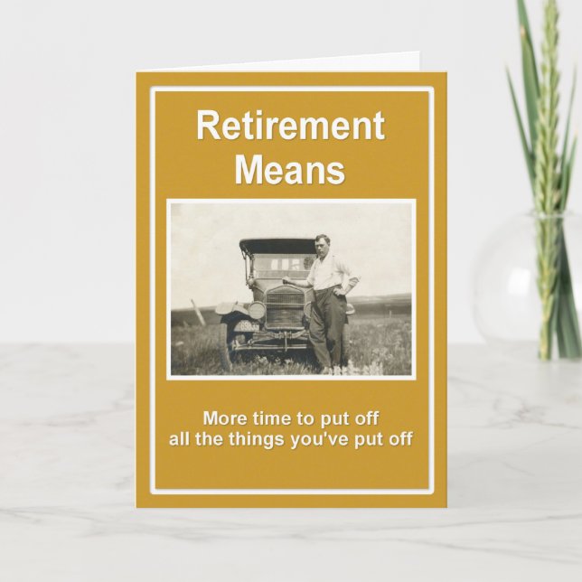 Retirement Means ... Card (Front)