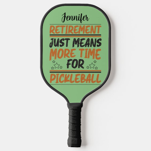 Retirement means more time for pickleball editable pickleball paddle (Back)
