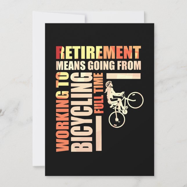 Retirement Means Working To Bicycling Invitation (Front)