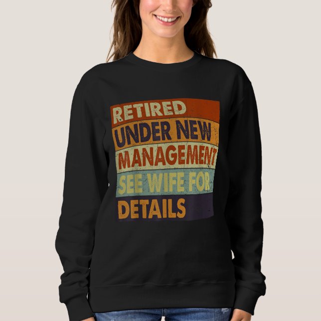 Retirement Men Dad Retiring Party Humor  2 Sweatshirt (Front)