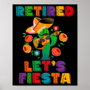 Retirement Mexicano Let's Fiesta Retired Cinco De  Poster