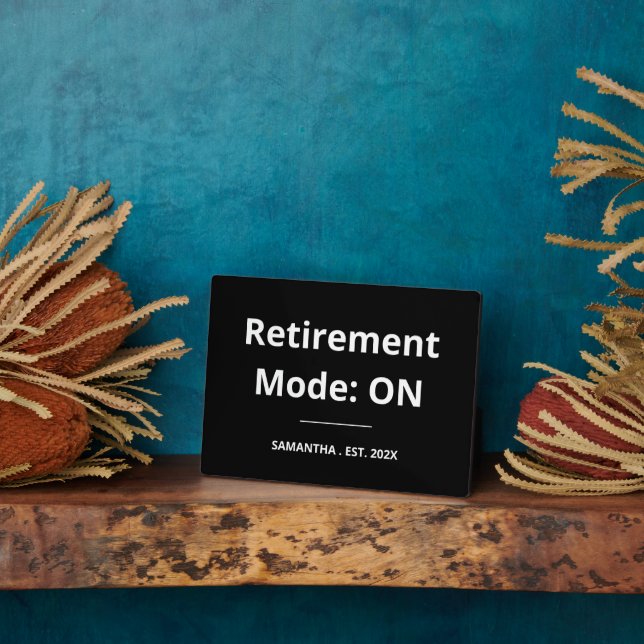Retirement Mode: ON Funny Retirement Plaque (Side)