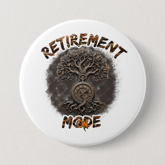 Retirement mood on 7.5 cm round badge
