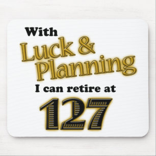 RETIREMENT! MOUSE PAD