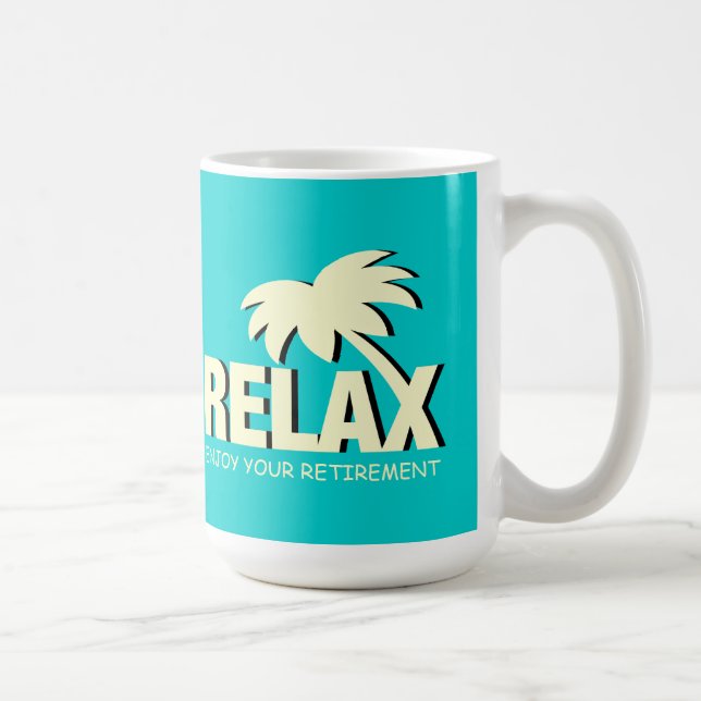 Retirement mug | time to relax and enjoy (Right)