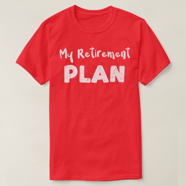 Retirement My Retirement PlanGuide Sayings Premiu T-Shirt (Design Front)