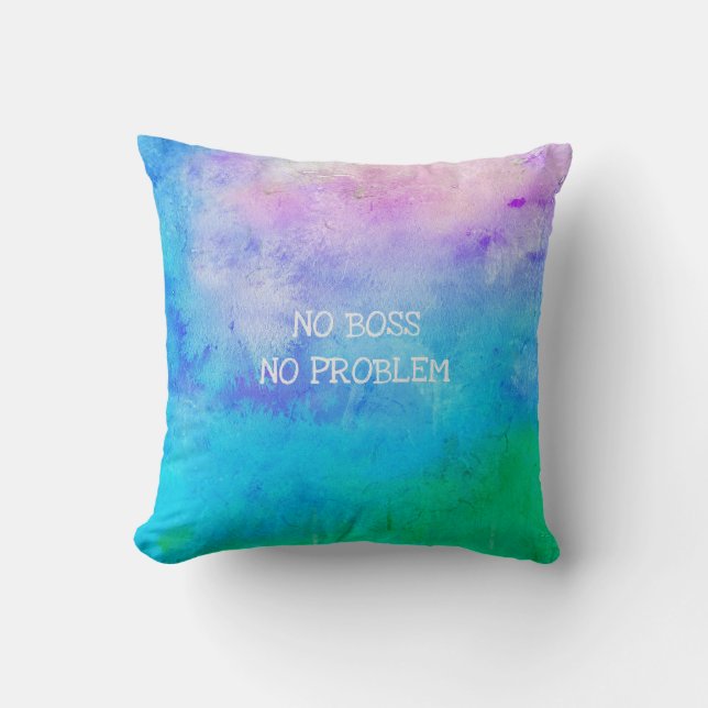 Retirement Name Funny Artsy No Boss No Problem Cushion (Front)