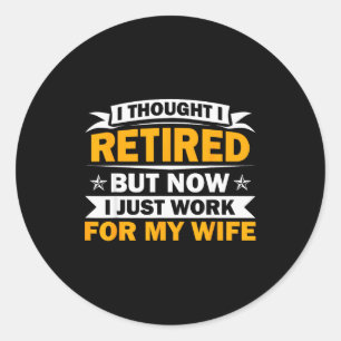 Retirement Novelty For Men Women Dad Grandpa Retir Classic Round Sticker