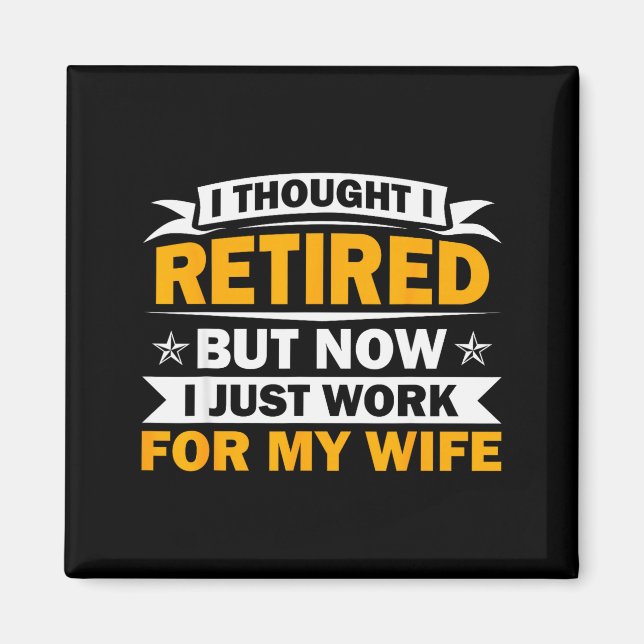 Retirement Novelty For Men Women Dad Grandpa Retir Magnet (Front)