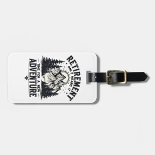Retirement Only Means It's Time for a New Adventur Luggage Tag