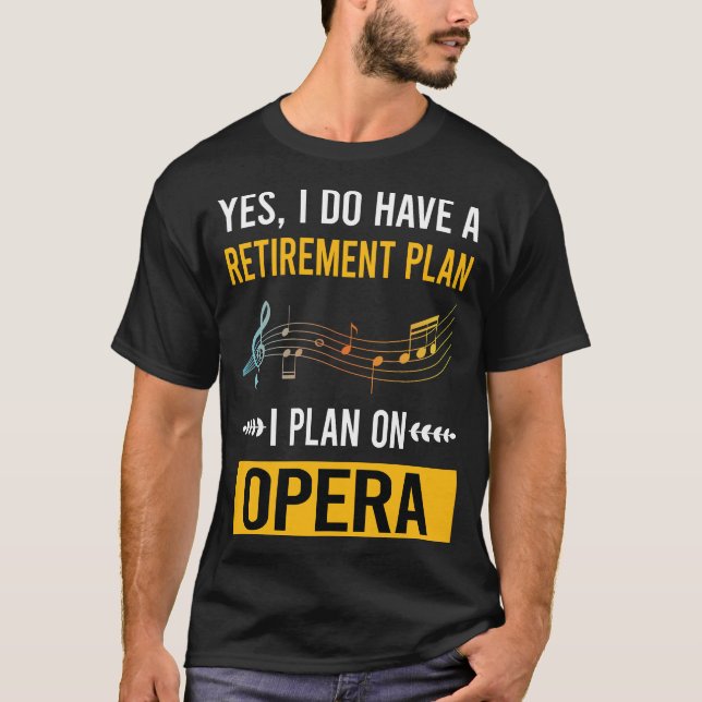 Retirement Opera T-Shirt (Front)