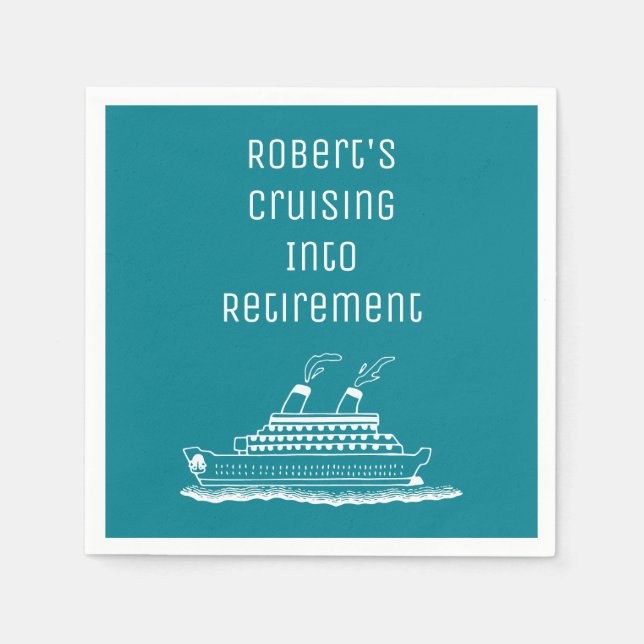 Retirement Party Cruising On In Napkin (Front)