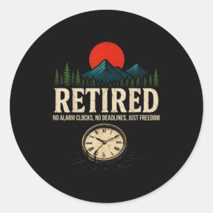 Retirement Party No Alarm Clocks No Deadlines Just Classic Round Sticker