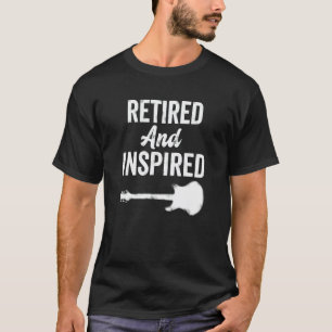 Retirement Party Retired And Inspired To Learn Gui T-Shirt