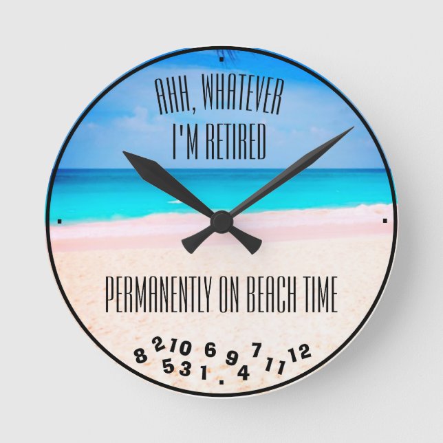 Retirement Permanently On Beach Time Tropical Round Clock (Front)