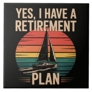 Retirement Plan Boating Sailboat Ceramic Tile