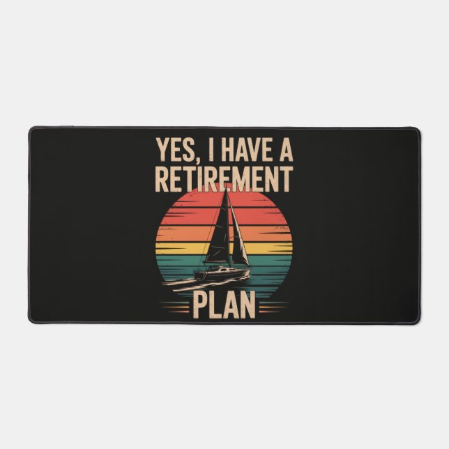 Retirement Plan Boating Sailboat Desk Mat (Front)
