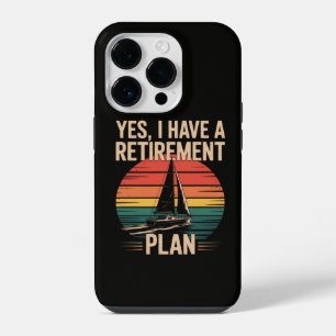 Retirement Plan Boating Sailboat iPhone 14 Pro Case